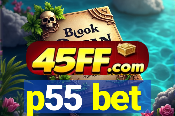 p55 bet